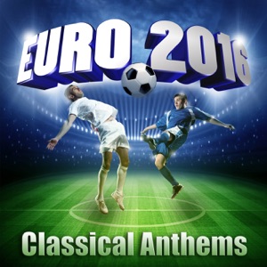 Euro 2016 - Classical Anthems