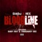 Bloodline (feat. Baby Ray & Triggaboy Dee) - Dj 40oz & Hex lyrics