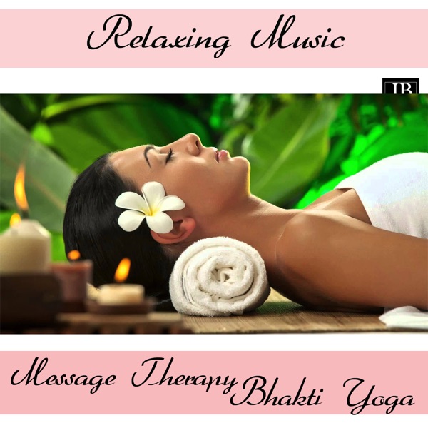 Relaxing Music: Bhakti Yoga