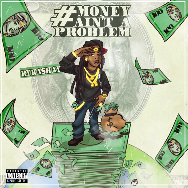 Money Ain't a Problem - Single - Rykashay