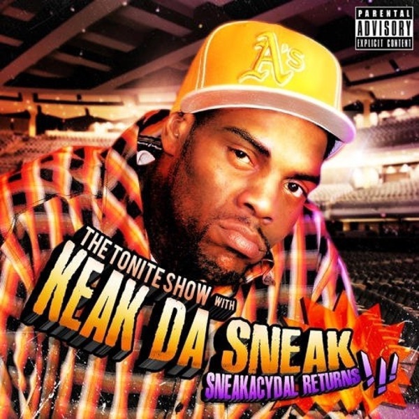 The Tonite Show With Keak da Sneak - Sneakacydal Returns!!! (DJ Fresh Presents)