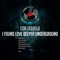 I Found Love Deeper Underground (Rick Dyno Remix) - Cor Zegveld lyrics