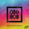 Odd Mob - Into You (feat. Starley) [Radio Edit]