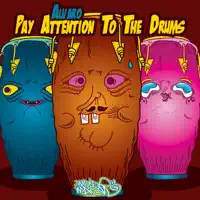 Pay Attention to the Drums — Alvaro