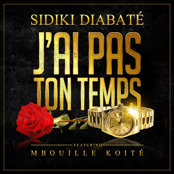 J'ai pas ton temps ! - Single - Sidiki Diabate & Mbouille Koité
