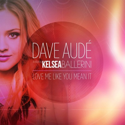 Love Me Like You Mean It (feat. Kelsea Ballerini) [Dance Mix] - Single