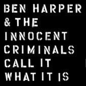 Ben Harper & The Innocent Criminals - All That Has Grown