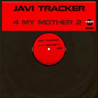 4 My Mother 2 - Single - Javi Tracker