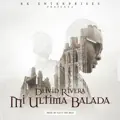 Deivid Rivera  Mi ultima balada