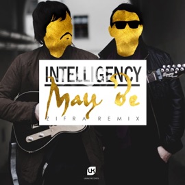 May Be (Zifra Remix) Intelligency