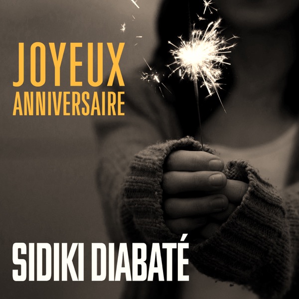 Joyeux anniversaire - Single - Sidiki Diabate