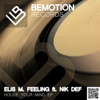 House Your Mind (feat. Nik Def) - Single - Elis M. Feeling