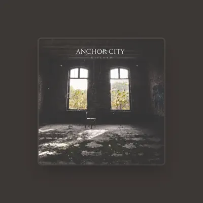 Listen to Anchor City, watch music videos, read bio, see tour dates & more!