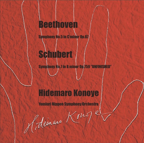 Beethoven: Symphony No. 5 in C Minor, Op. 67 - Schubert: Symphony No. 8 in B Minor, D. 759 "Unfinished"