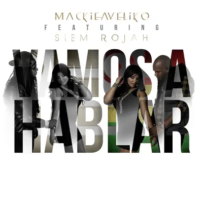 Vamos a Hablar (feat. Same Rojah) - Single - Mackieaveliko