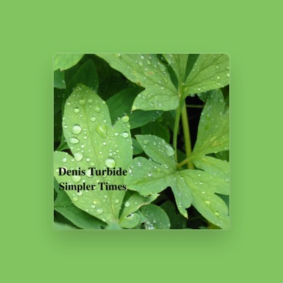 Listen to Denis Turbide, watch music videos, read bio, see tour dates & more!
