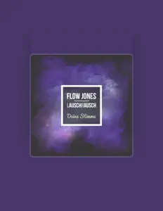 Flow Jones dinle, müzik videolarını izle, biyografisini oku, tur tarihlerini ve daha fazlasını gör!