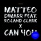 Can You (feat. Roland Clark) [Club Mix] - Matteo DiMarr lyrics