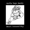 Gaffa Tape Sandy - Smart Dressed Guy