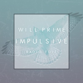 Impulsive (Radio Edit) Will Prime
