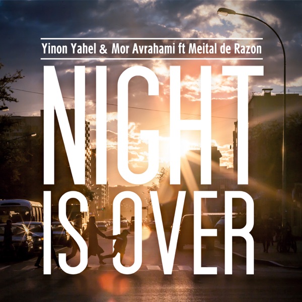 Night Is Over (feat. Meital De Razon) - Single