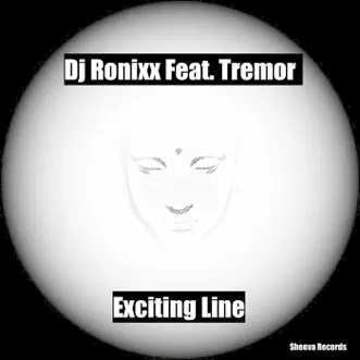 Exciting Line (feat. Tremor) - Single by DJ Ronixx album reviews, ratings, credits