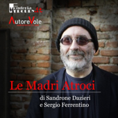 Audiobook cover for Le madri atroci by Sandrone Dazieri & G. Sergio Ferrentino