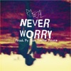 Never Worry Prod By Taz Taylor - Single