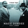 I Told You (feat. J-Shep) - Single