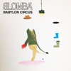 Babylon Circus Babylon Circus Babylon Circus - Single