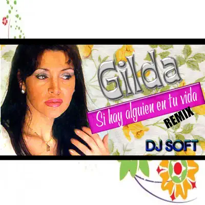 Si Hay Alguien en Tu Vida (Remix) - Single - Gilda