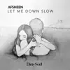 AFSHEEN - Let Me Down Slow (Extended Mix)