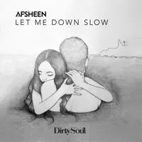 Let Me Down Slow (Extended Mix) — AFSHEEN