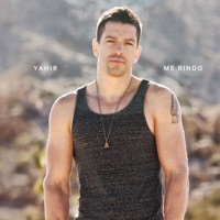 Yahir - Me rindo