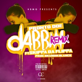 Dabbin (feat. Skippa Da Flippa) Pronto Doe