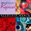 Alleluia Music: My Heart Rejoices