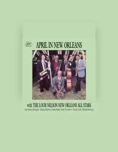 收听 The Louis Nelson New Orleans All Stars、观看音乐视频、阅读小传、查看巡演日期等 ！