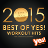 Best of Yes! Workout Hits 2015 (60 Min Non-Stop Workout Mix @ 135BPM) - Yes Fitness Music