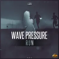 Run — Wave Pressure