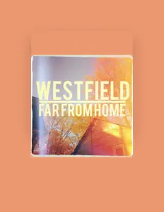 Dengarkan Westfield, tonton video musik, baca bio, lihat tanggal tur & lainnya!