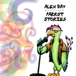 Parrot Stories - Alex Day
