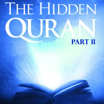 The Hidden Quran, Pt. 2: Surahs 58-67 by Dr. Sayed Ammar Nakshawani album reviews, ratings, credits