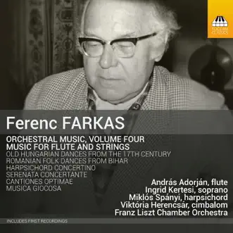 Farkas: Orchestral Music, Vol. 4 – Music for Flute & Strings by Andras Adorjan, Franz Liszt Chamber Orchestra & Janos Rolla album reviews, ratings, credits