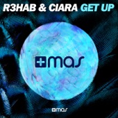 R3hab & Ciara - Get Up