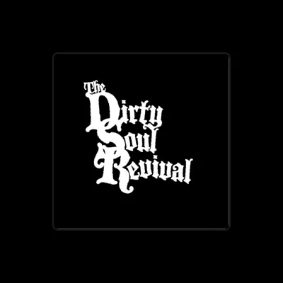 Listen to The Dirty Soul Revival, watch music videos, read bio, see tour dates & more!