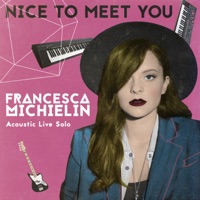 Nice to Meet You (Acoustic Live Solo) - Francesca Michielin