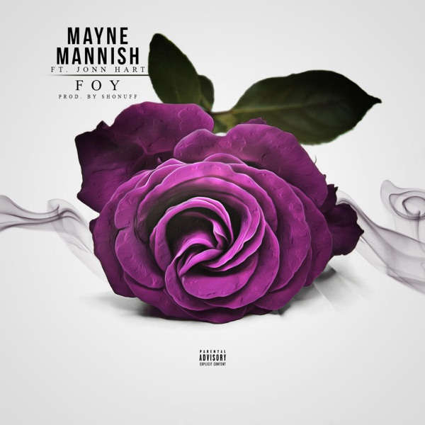 Foy (feat. Jonn Hart) - Single - Mayne Mannish