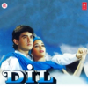 Dil (Original Motion Picture Soundtrack) - Anand-Milind