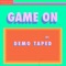 Game On - Demo Taped lyrics