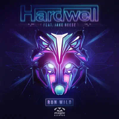 Run Wild [feat. Jake Reese] [The Remixes] - Hardwell